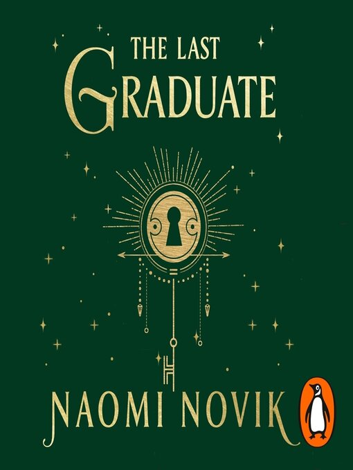 Title details for The Last Graduate by Naomi Novik - Available